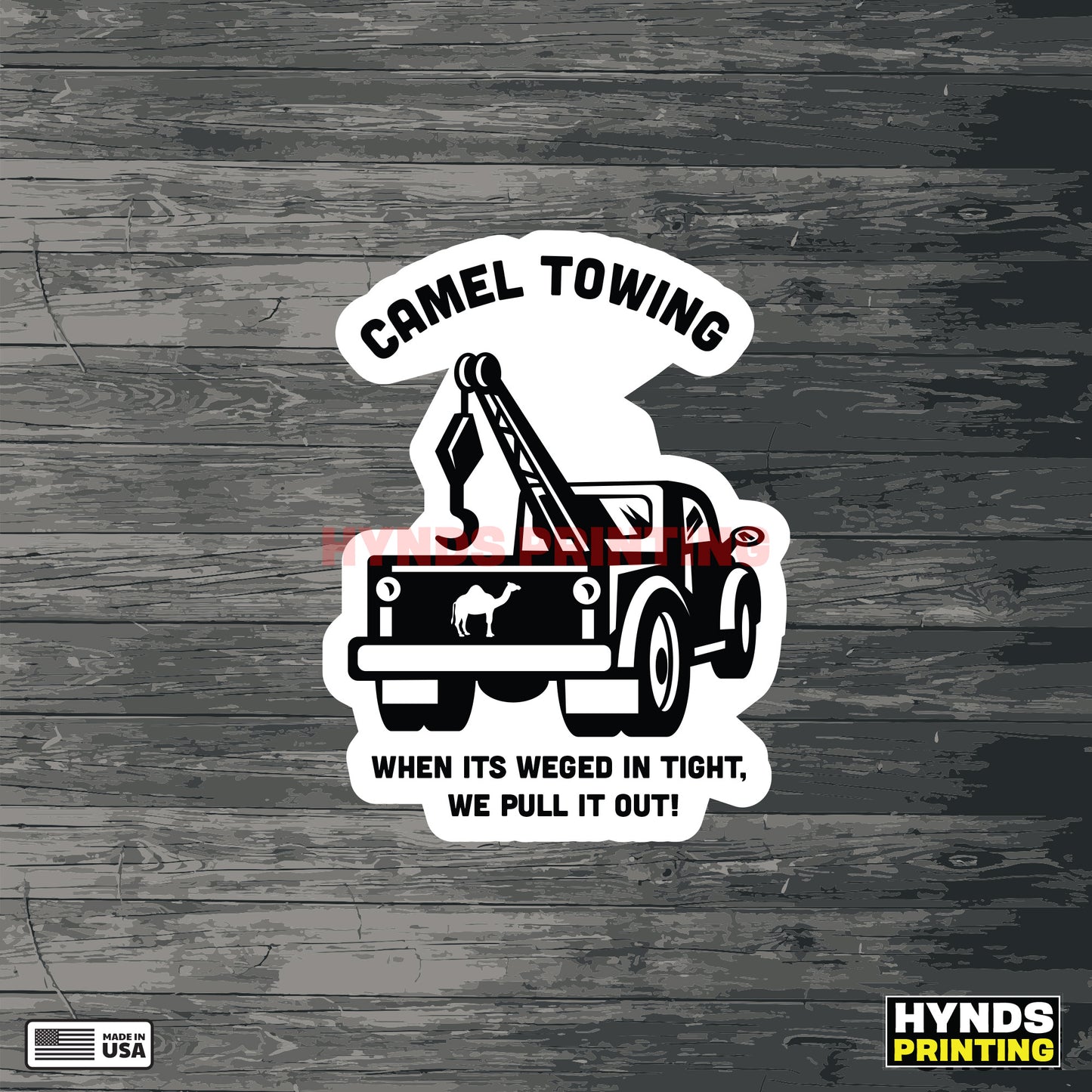 Camel Towing When It's Wedged in tight we pull it out | Durable, Weatherproof Vinyl Decal