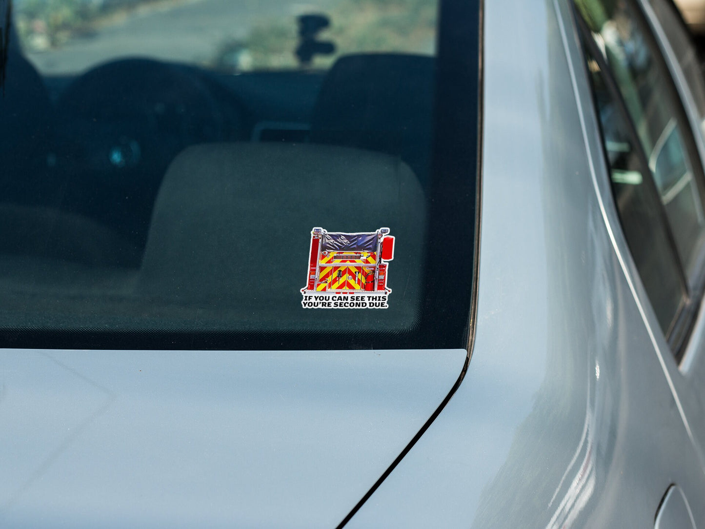 If you can see this you're second due. | | Durable, Weatherproof Vinyl Decal